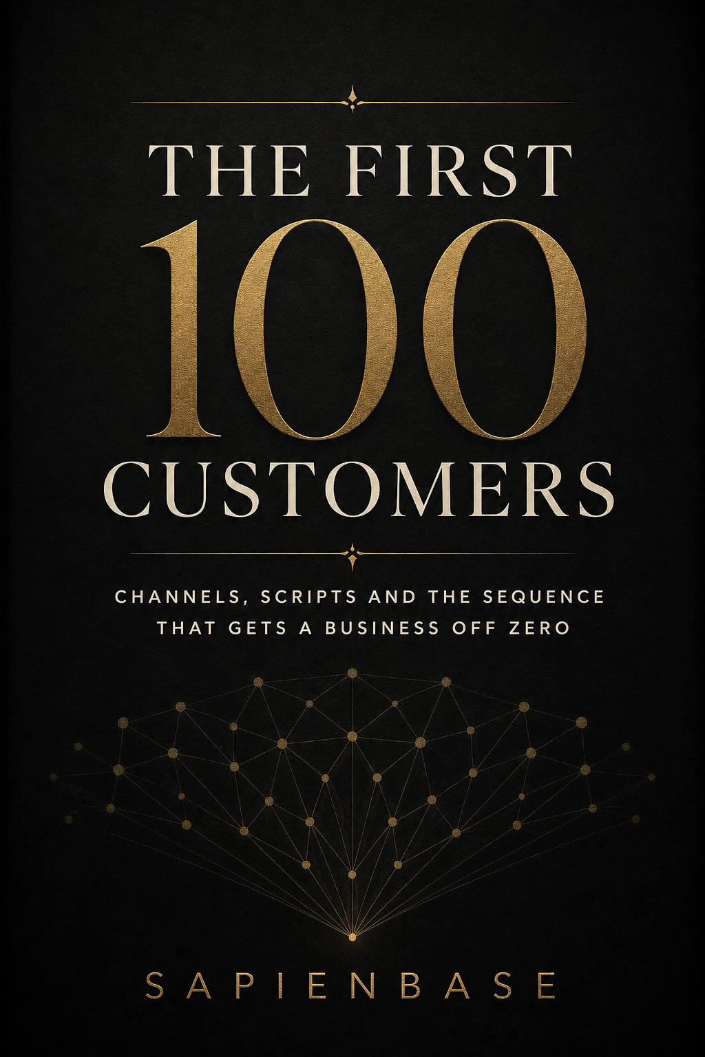 The First 100 Customers